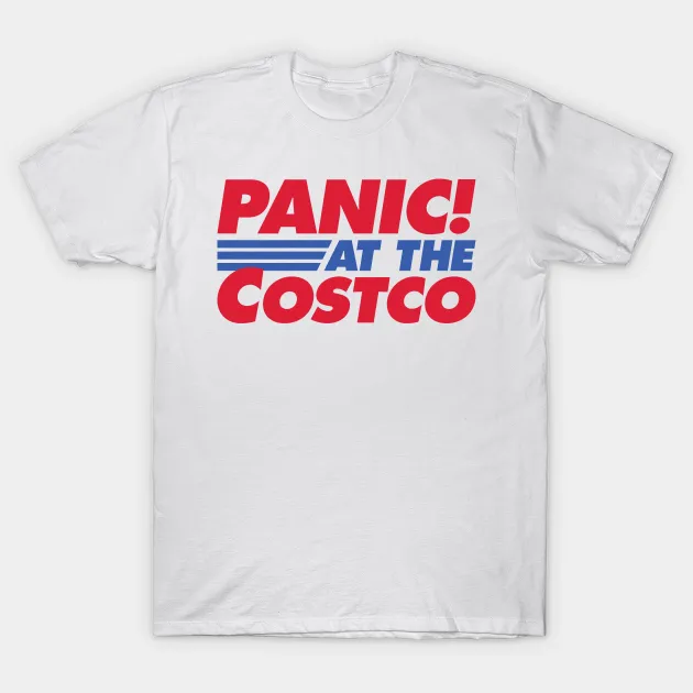 Panic At The Costco Tee